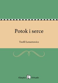 Potok i serce - Teofil Lenartowicz - ebook