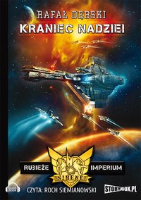 Rubieże Imperium. Tom 1 Kraniec nadziei - Rafał Dębski - audiobook