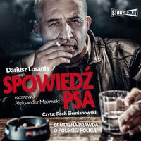 Spowiedź psa. Brutalna prawda o polskiej policji - Aleksander Majewski - audiobook