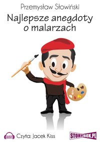 Najlepsze anegdoty o malarzach - Przemysław Słowiński - audiobook