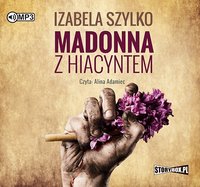 Madonna z hiacyntem - Izabela Szylko - audiobook
