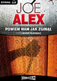 Powiem wam, jak zginął - Joe Alex - audiobook
