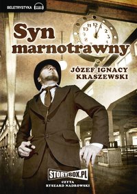 Syn marnotrawny - Józef Ignacy Kraszewski - audiobook