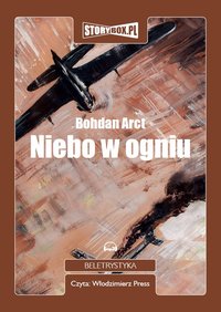 Niebo w ogniu - Bohdan Arct - audiobook
