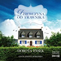 Dziewczyna od trawnika - Dorota Pasek - audiobook