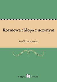 Rozmowa chłopa z uczonym - Teofil Lenartowicz - ebook