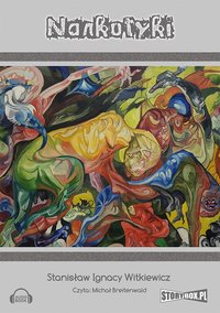 Narkotyki - Stanisław Ignacy Witkiewicz - audiobook