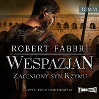 Wespazjan. Tom VI. Zaginiony syn Rzymu - Robert Fabbri - audiobook