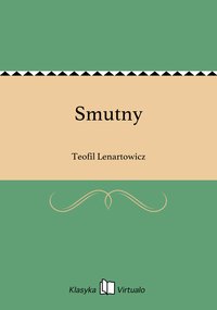 Smutny - Teofil Lenartowicz - ebook