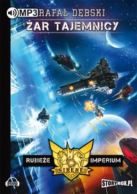 Rubieże Imperium. Tom 2. Żar tajemnicy - Rafał Dębski - audiobook