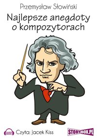 Najlepsze anegdoty o kompozytorach - Przemysław Słowiński - audiobook