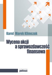 Wycena akcji a sprawozdawczość finansowa - Karol M. Klimczak - ebook