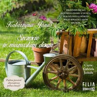 Szczęście w mazurskim domu - Katarzyna Janus - audiobook