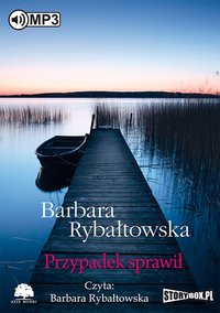 Przypadek sprawił - Barbara Rybałtowska - audiobook