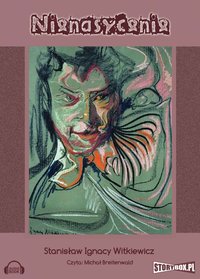 Nienasycenie - Stanisław Ignacy Witkiewicz - audiobook