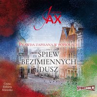 Prawda zapisana w popiołach. Tom 3. Śpiew bezimiennych dusz - Joanna Jax - audiobook