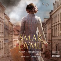 Smak dymu - Anna Trojanowska - audiobook
