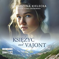 Księżyc nad Vajont. Tom 2. Echo - Katarzyna Kielecka - audiobook