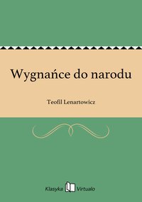Wygnańce do narodu - Teofil Lenartowicz - ebook