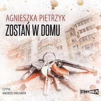 Zostań w domu - Agnieszka Pietrzyk - audiobook