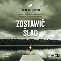 Zostawić ślad - Iwona Wilmowska - audiobook