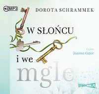 W słońcu i we mgle - Dorota Schrammek - audiobook