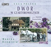 Dwór w Czartorowiczach - Monika Rzepiela - audiobook