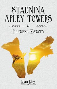 Stadnina Apley Towers. Tom 1. Pierwsze zawody - Myra King - ebook