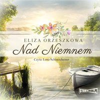 Nad Niemnem - Eliza Orzeszkowa - audiobook
