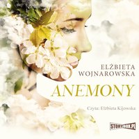 Anemony - Elżbieta Wojnarowska - audiobook