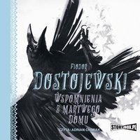 Wspomnienia z martwego domu - Fiodor Dostojewski - audiobook