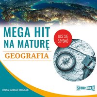 Mega hit na maturę. Geografia - Opracowanie zbiorowe - audiobook