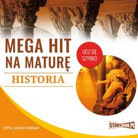 Mega hit na maturę. Historia - Opracowanie zbiorowe - audiobook
