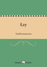 Łzy - Teofil Lenartowicz - ebook