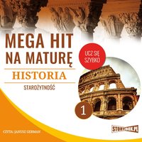 Mega hit na maturę. Historia 1. Starożytność - Opracowanie zbiorowe - audiobook