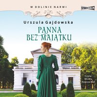 W dolinie Narwi. Panna bez majątku. Tom 2 - Urszula Gajdowska - audiobook