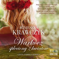 Leśne ustronie. Warkocz spleciony z kwiatów. Tom 1 - Agnieszka Krawczyk - audiobook