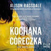 Kochana córeczka - Alison Ragsdale - audiobook