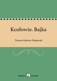 Kozłowie. Bajka - Tomasz Kajetan Węgierski - ebook