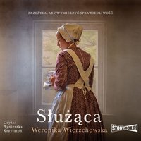 Służąca - Weronika Wierzchowska - audiobook
