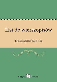 List do wierszopisów - Tomasz Kajetan Węgierski - ebook
