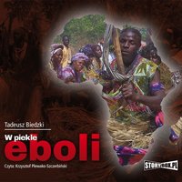 W piekle eboli - Tadeusz Biedzki - audiobook