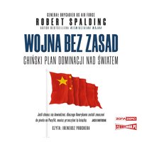 Wojna bez zasad. Chiński plan dominacji nad światem - Robert Spalding - audiobook