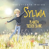 Sylwia i Planeta Trzech Słońc - Małgorzata Warda - audiobook