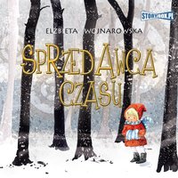Sprzedawca czasu - Elżbieta Wojnarowska - audiobook