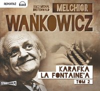 Karafka La Fontaine’a. Tom 2 - Melchior Wańkowicz - audiobook