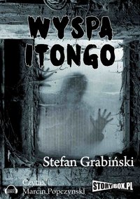 Wyspa Itongo - Stefan Grabiński - audiobook