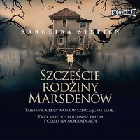 Szczęście rodziny Marsdenów - Karolina Stępień - audiobook
