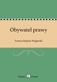 Obywatel prawy - Tomasz Kajetan Węgierski - ebook