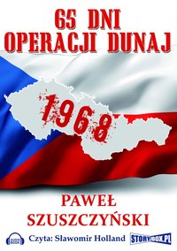 65 dni operacji Dunaj - dr hab.n.w. Paweł Szuszczyński - audiobook
